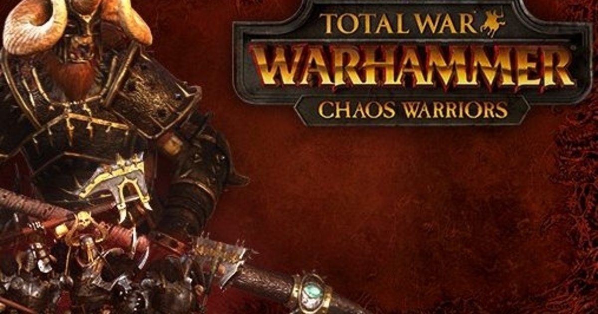 Total war warhammer chaos warriors